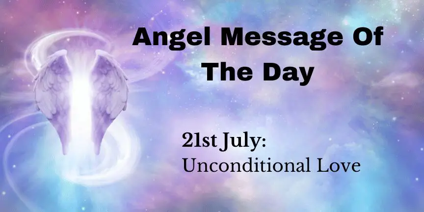 angel message of the day : unconditional love