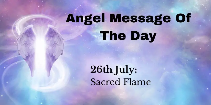 angel message of the day : sacred flame