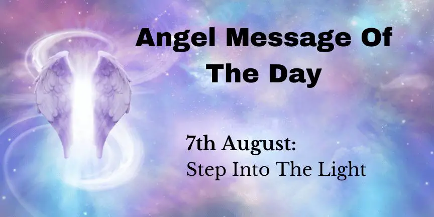 angel message of the day : step into the light