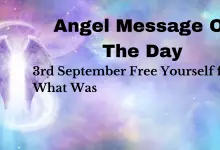 Angel Message Of The Day: Free Yourself from What Was