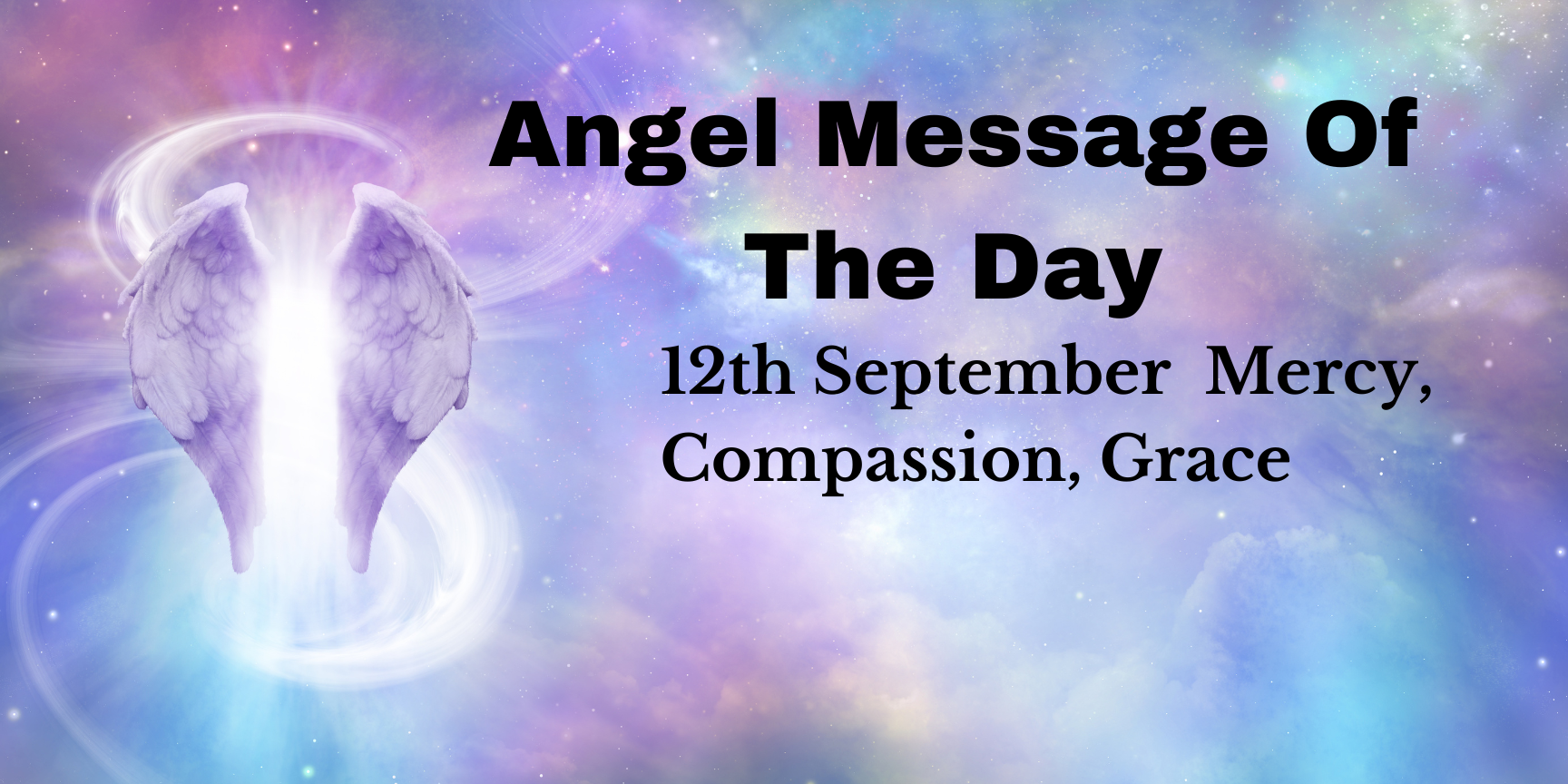 Angel Message Of The Day: Mercy, Compassion, Grace